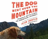 Dog_Went_Over_the_Mountain__The__Travels_With_Albie__An_American_Journey